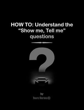 Show Me Tell Me Questions